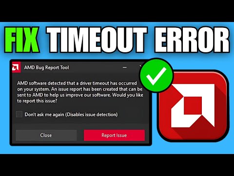 How To Fix AMD Timeout Has Occurred Error in Windows 10/11