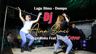 Download lagu DJ AINA SINCI -  Mega Bima Feat Nitha Bersama Mahkota Music ( Cover ) mp3