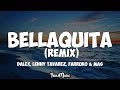 Dalex, Lenny Tavarez - Bellaquita Remix (Letra/Lyrics) ft. Anitta, Natti Natasha, Farruko, J Quiles