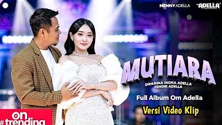 Download lagu MUTIARA - Difarina Indra Ft Fendik Adella - SUMANDHING - ADELLA TERBARU 2026 mp3 Download lagu MUTIARA - Difarina Indra Ft Fendik Adella - SUMANDHING - ADELLA TERBARU 2026 mp3