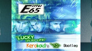 Eiffel 65 - Lucky (In My Life) (Kerokoid&#39;s &#39;Lucky Cat&#39; Remix)