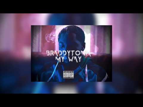 Braddytonia aka Brad Piff - My Way ( Official Audio )