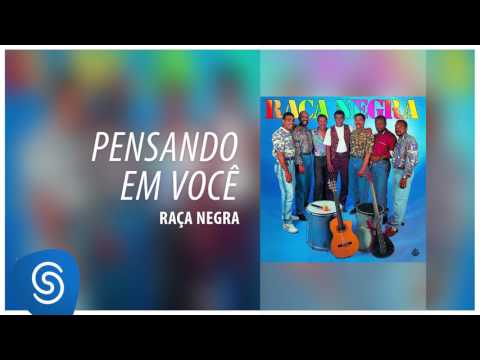 Pensando Em Você - Raça Negra