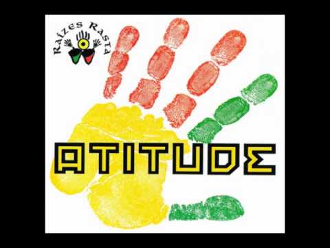 Raízes Rasta - Sentimento Rasta - Atitude