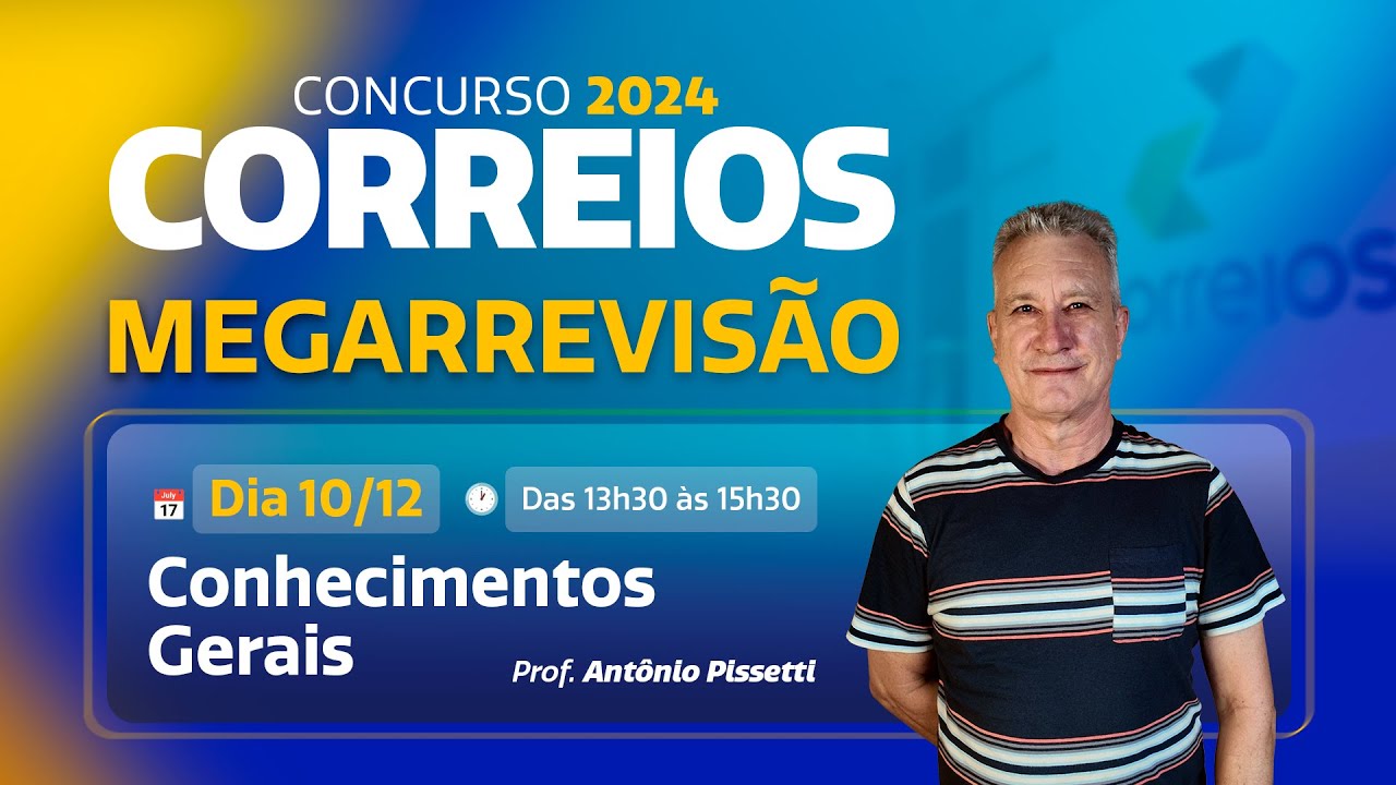 Megarrevisão Correios | Conhecimentos Gerais - Professor Antônio Pisset