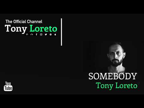 Somebody - Tony Loreto