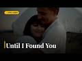Until I Found You Full Lyrics Shorts Lyrics Viral Song Ytshorts Trending Trendingaudio Love