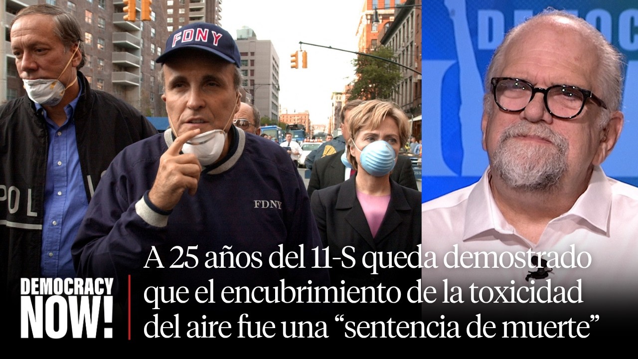 A 25 años del 11-S: el encubrimiento de la toxicidad del aire fue una “sentencia de muerte”
