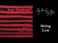 The Gossip - Swing Low