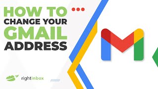 How to Change Your Gmail Address