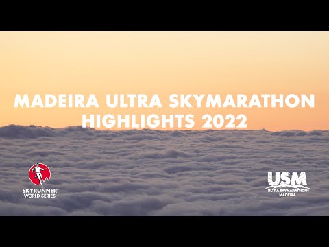 Madeira Ultra Skymarathon 2022 - HIGHLIGHTS / SWS22 - Skyrunning