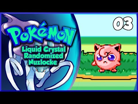 Pokemon Liquid Crystal Randomized Nuzlocke Episode 3 - "AS SALTY AS THIS JIGGLYPUFF"