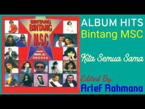 Kita Semua Sama - Bintang MSC