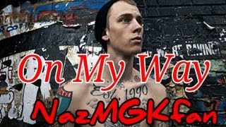 MGK - On My Way [Lyrics]