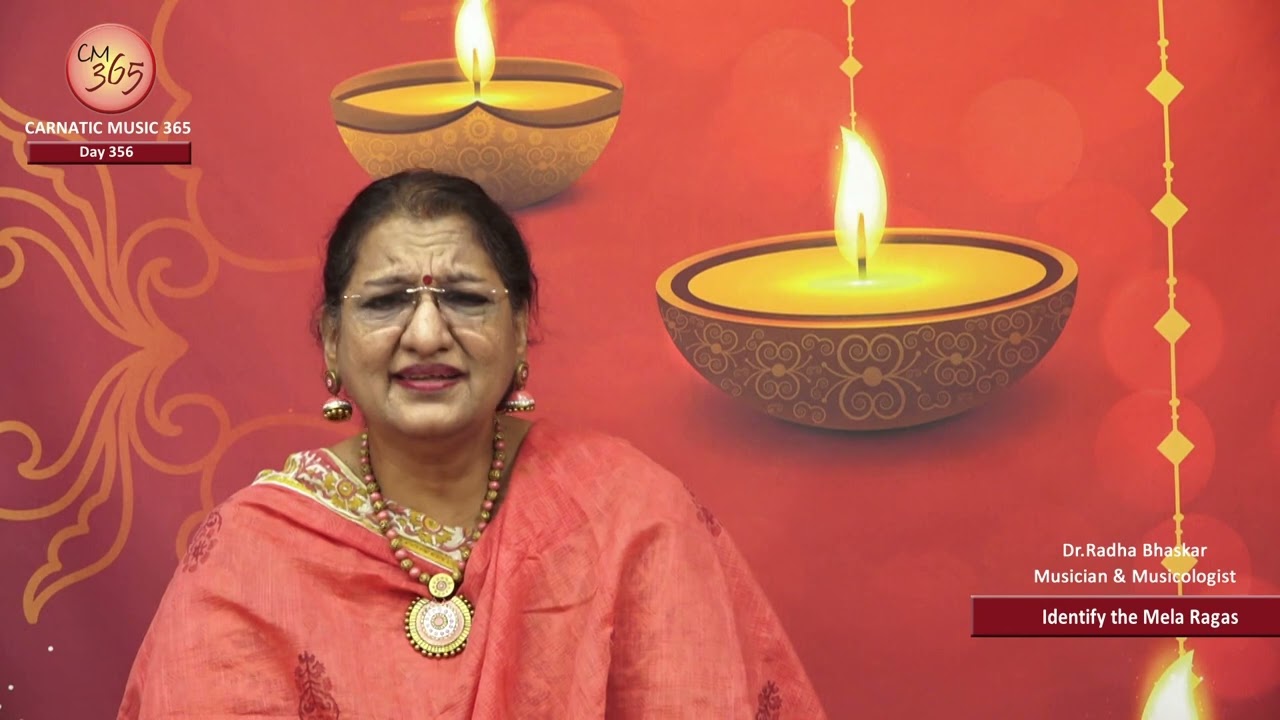 Day 356– Identify the Mela Ragas - CM 365 - All about Carnatic Music by Dr.Radha Bhaskar