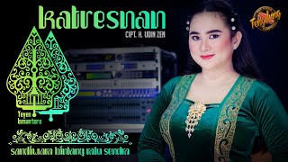 Download lagu KATRESNAN | Cover Yeyen Ismantoro | Tengdung Sandiwara | Edisi 2023 mp3