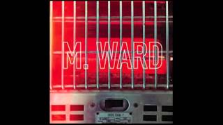 Pirate Dial, M Ward.