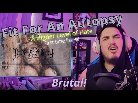 First Time Reaction | Fit For An Autopsy - A Higher Level of Hate