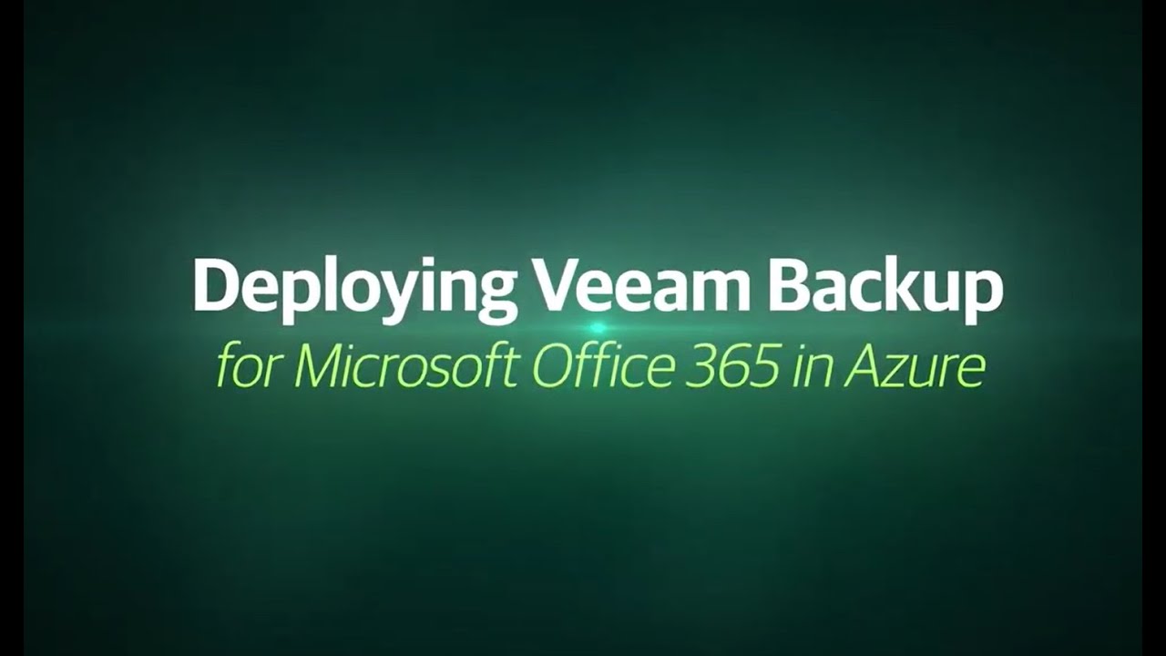 Veeam Backup for Microsoft Office 365: implementación en Azure Cloud video