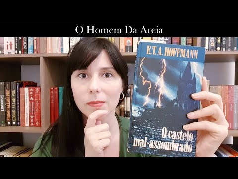 O Homem da Areia, E.T.A. Hoffmann. QUE CONTO FOI ESSE?!