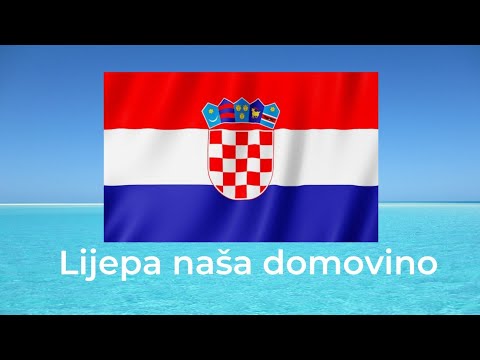Lijepa naša domovino, CROATIAN NATIONAL ANTHEM