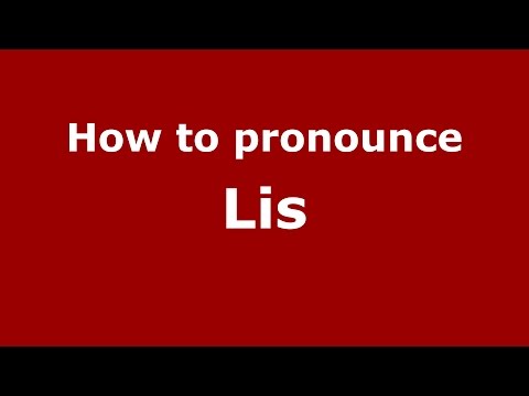 How to pronounce Lis (Colombian Spanish/Colombia)  - PronounceNames.com