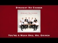 Straight No Chaser - You're A Mean One, Mr. Grinch