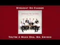Straight No Chaser - You're A Mean One, Mr ...