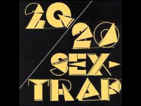 20/20 (band) "Sex trap"