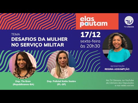 Elas Pautam - Desafios da mulher no serviço militar - 17/12/2021