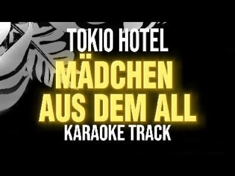 Tokio Hotel - Mädchen aus dem all KARAOKE TRACK