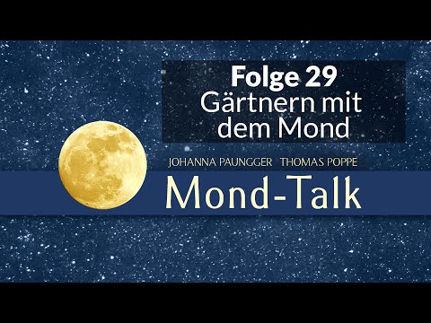 , title : 'Gärtnern mit dem Mond #2 | Mond-Talk Folge 29 | Paungger & Poppe'