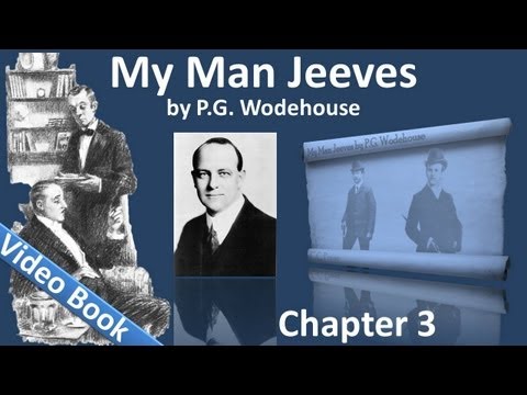 , title : 'Chapter 03 - My Man Jeeves by P. G. Wodehouse - Jeeves and the Hard-Boiled Egg'