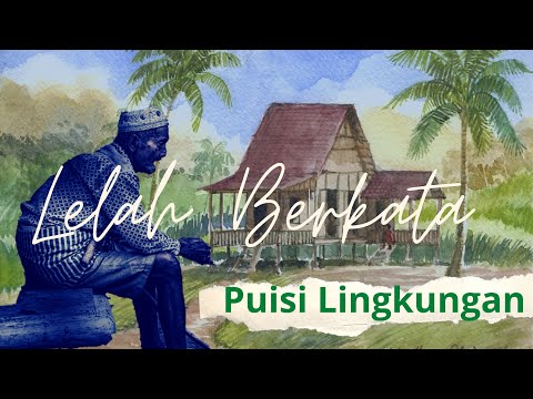 LELAH BERKATA // Puisi Lingkungan