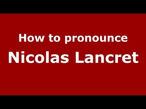 How to pronounce Nicolas Lancret (French/France) - PronounceNames.com