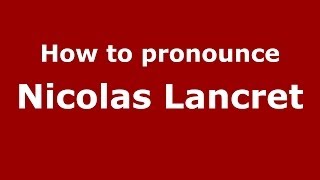 How to pronounce Nicolas Lancret