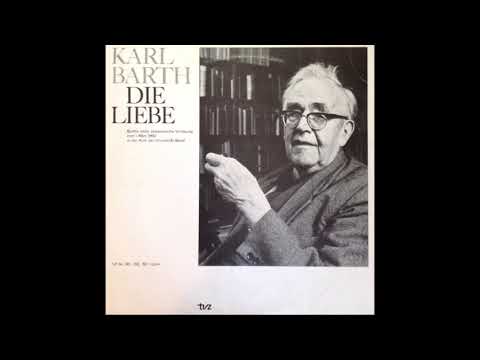 Karl Barth - Die Liebe - "αγαπε" (1962) - Barths letzte akademische Vorlesung