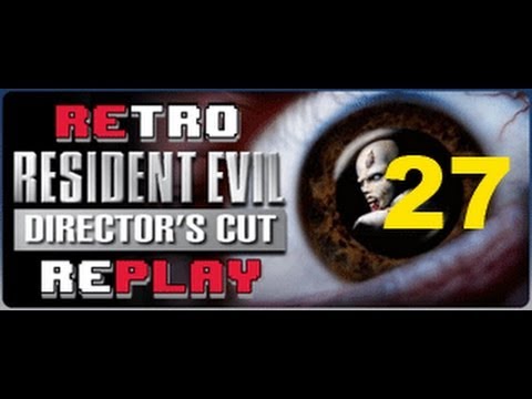 Resident Evil Director's Cut playthrough pt27
