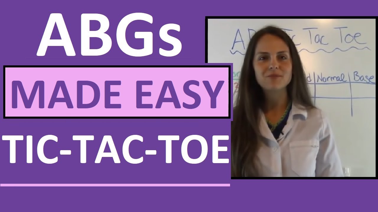 ABGs Made Easy for Nurses w/ Tic Tac Toe Method for Arterial Blood Gas Interpretation