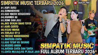 Download lagu KOPI SUSU - SUMANDHING - KAU MASIH KEKASIHKU - TIARA AMORA FT IRWAN - SIMPATIK MUSIC FULL ALBUM 2026 mp3