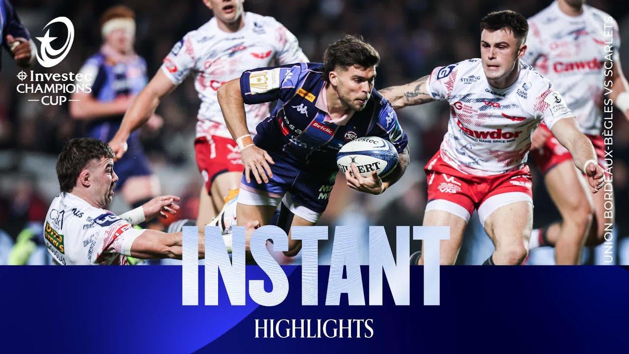 Instant Highlights - Union Bordeaux Bègles v Scarlets | Investec Champions Cup 2025/26
