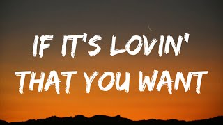 Rihanna - If It's Lovin' That You Want (Lyrics)