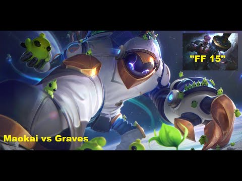 Maokai vs Graves |15 Minute FF