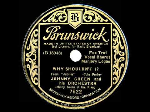1935 Johnny Green - Why Shouldn’t I? (Marjory Logan, vocal)