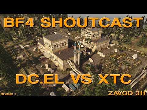 DGL2014 BF4 Shoutcast: eL vs xTc Zavod Round 1