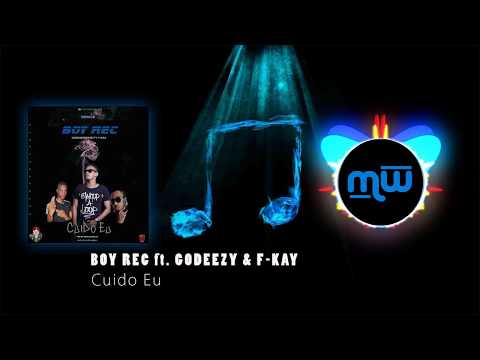 Boy Rec feat  Godeezy Beatz & F Kay -   Cuido Eu (Audio)