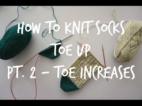 How to Knit Socks Toe Up - Part 2 : Toe Increases