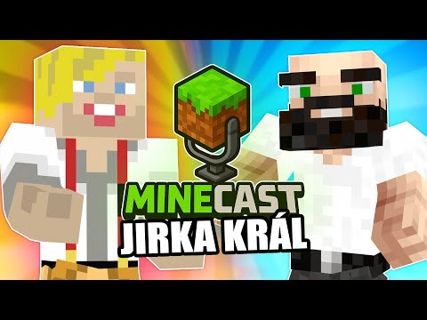 JIRKA KRÁL  - Chystá návrat na Youtube nebo chce úplně zmizet ze sítí? | MineCast #3