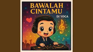 Download lagu BAWALAH CINTAMU mp3