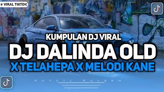 Download lagu KUMPULAN DJ VIRAL TIKTOK 2024 || DJ DALINDA OLD X TELAHEPA X MELODY KANE DJ FYP TIKTOK TERBARU mp3 Download lagu KUMPULAN DJ VIRAL TIKTOK 2024 || DJ DALINDA OLD X TELAHEPA X MELODY KANE DJ FYP TIKTOK TERBARU mp3